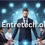Stay Ahead In The Tech World With EntreTech.Org